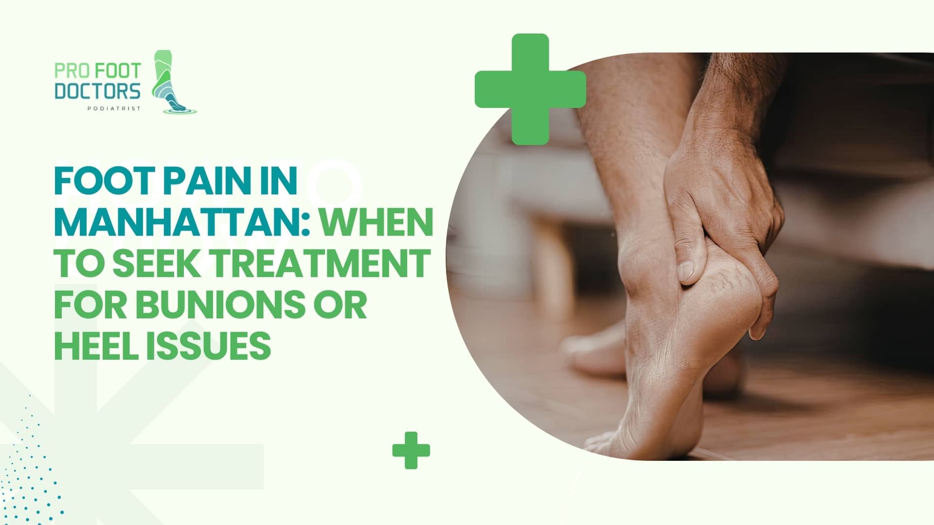 Foot Pain Manhattan: When to Seek Treatment for Heel Issues