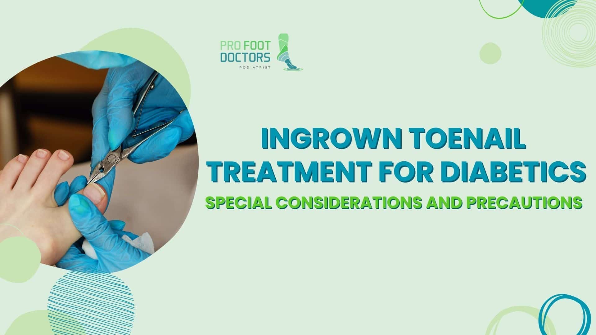Ingrown Toenail Treatment for Diabetics I Pro Foot Doctors