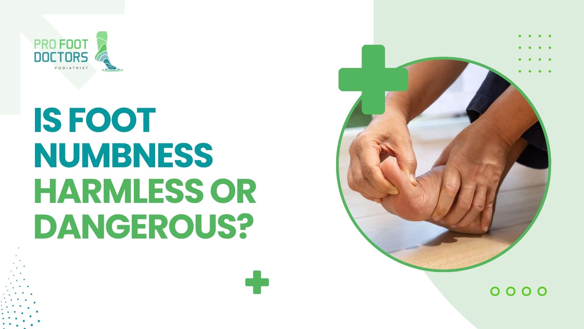 Is Foot Numbness Harmless or Dangerous? Signs to Look For
