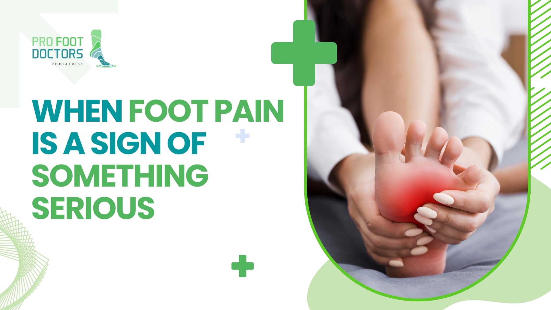 When Foot Pain Is a Sign of Something Serious