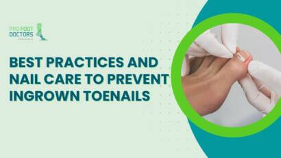 Best Practices and Nail Care to Prevent Ingrown Toenails