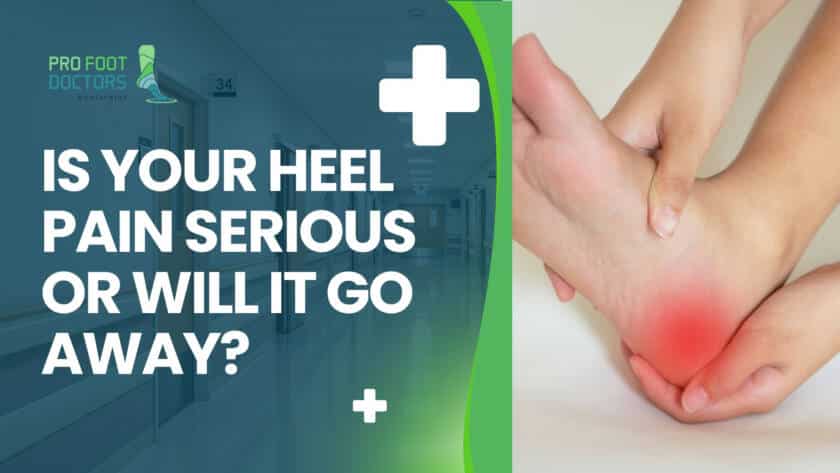 Is Your Heel Pain Serious or Will It Go Away